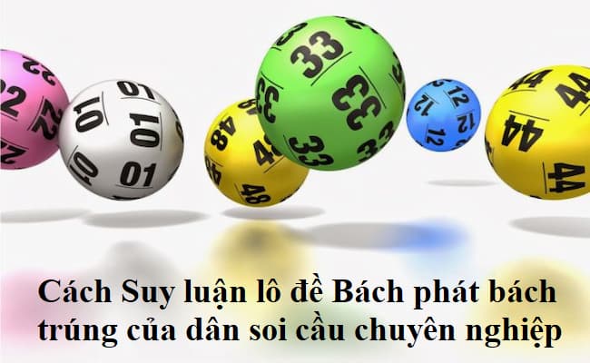 Chia sẻ phương pháp suy luận lô đề hay nhất